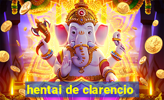 hentai de clarencio